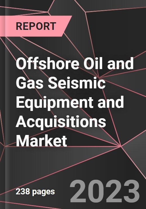 Offshore Oil and Gas Seismic Equipment and Acquisitions Market Report ...