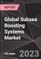 Global Subsea Boosting Systems Market Report - Market Analysis, Size, Share, Growth, Outlook - Industry Trends and Forecast to 2028 - Product Thumbnail Image