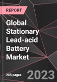 Global Stationary Lead-acid Battery Market Report - Market Analysis, Size, Share, Growth, Outlook - Industry Trends and Forecast to 2028- Product Image