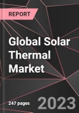 Global Solar Thermal Market Report - Market Analysis, Size, Share, Growth, Outlook - Industry Trends and Forecast to 2028- Product Image