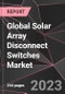 Global Solar Array Disconnect Switches Market Report - Market Analysis, Size, Share, Growth, Outlook - Industry Trends and Forecast to 2028 - Product Thumbnail Image