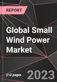 Global Small Wind Power Market Report - Market Analysis, Size, Share, Growth, Outlook - Industry Trends and Forecast to 2028- Product Image