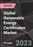Global Renewable Energy Certificates Market Report - Market Analysis, Size, Share, Growth, Outlook - Industry Trends and Forecast to 2028- Product Image