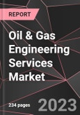 Oil & Gas Engineering Services Market Report - Market Analysis, Size, Share, Growth, Outlook - Industry Trends and Forecast to 2028- Product Image