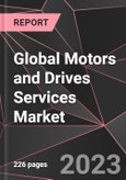 Global Motors and Drives Services Market Report - Market Analysis, Size, Share, Growth, Outlook - Industry Trends and Forecast to 2028- Product Image