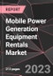Mobile Power Generation Equipment Rentals Market Report - Market Analysis, Size, Share, Growth, Outlook - Industry Trends and Forecast to 2028 - Product Thumbnail Image