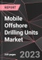 Mobile Offshore Drilling Units Market Report - Market Analysis, Size, Share, Growth, Outlook - Industry Trends and Forecast to 2028 - Product Thumbnail Image