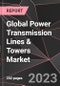 Global Power Transmission Lines & Towers Market Report - Market Analysis, Size, Share, Growth, Outlook - Industry Trends and Forecast to 2028 - Product Thumbnail Image