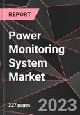 Power Monitoring System Market Report - Market Analysis, Size, Share, Growth, Outlook - Industry Trends and Forecast to 2028- Product Image