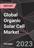 Global Organic Solar Cell Market Report - Market Analysis, Size, Share, Growth, Outlook - Industry Trends and Forecast to 2028- Product Image
