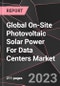 Global On-Site Photovoltaic Solar Power For Data Centers Market Report - Market Analysis, Size, Share, Growth, Outlook - Industry Trends and Forecast to 2028 - Product Thumbnail Image