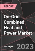 On-Grid Combined Heat and Power Market Report - Market Analysis, Size, Share, Growth, Outlook - Industry Trends and Forecast to 2028- Product Image