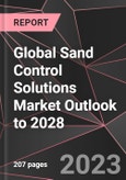 Global Sand Control Solutions Market Outlook to 2028- Product Image