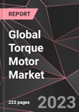 Global Torque Motor Market Report - Market Analysis, Size, Share, Growth, Outlook - Industry Trends and Forecast to 2028- Product Image