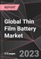 Global Thin Film Battery Market Report - Market Analysis, Size, Share, Growth, Outlook - Industry Trends and Forecast to 2028 - Product Image