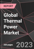 Global Thermal Power Market Report - Market Analysis, Size, Share, Growth, Outlook - Industry Trends and Forecast to 2028- Product Image