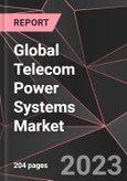 Global Telecom Power Systems Market Report - Market Analysis, Size, Share, Growth, Outlook - Industry Trends and Forecast to 2028- Product Image