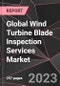 Global Wind Turbine Blade Inspection Services Market Report - Market Analysis, Size, Share, Growth, Outlook - Industry Trends and Forecast to 2028 - Product Thumbnail Image