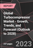 Global Turbocompressor Market - Growth, Trends, and Forecast (Outlook to 2028)- Product Image