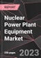 Nuclear Power Plant Equipment Market Report - Market Analysis, Size, Share, Growth, Outlook - Industry Trends and Forecast to 2028 - Product Thumbnail Image