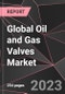 Global Oil and Gas Valves Market Report - Market Analysis, Size, Share, Growth, Outlook - Industry Trends and Forecast to 2028 - Product Thumbnail Image