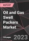 Oil and Gas Swell Packers Market Report - Market Analysis, Size, Share, Growth, Outlook - Industry Trends and Forecast to 2028 - Product Thumbnail Image