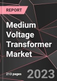 Medium Voltage Transformer Market Report - Market Analysis, Size, Share, Growth, Outlook - Industry Trends and Forecast to 2028- Product Image
