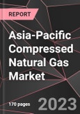 Asia-Pacific Compressed Natural Gas Market Report - Market Analysis, Size, Share, Growth, Outlook - Industry Trends and Forecast to 2028- Product Image