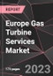 Europe Gas Turbine Services Market Report - Market Analysis, Size, Share, Growth, Outlook - Industry Trends and Forecast to 2028 - Product Thumbnail Image
