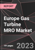 Europe Gas Turbine MRO Market Report - Market Analysis, Size, Share, Growth, Outlook - Industry Trends and Forecast to 2028- Product Image