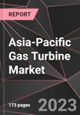 Asia-Pacific Gas Turbine Market Report - Market Analysis, Size, Share, Growth, Outlook - Industry Trends and Forecast to 2028- Product Image