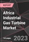 Africa Industrial Gas Turbine Market Report - Market Analysis, Size, Share, Growth, Outlook - Industry Trends and Forecast to 2028 - Product Thumbnail Image