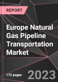 Europe Natural Gas Pipeline Transportation Market Report - Market Analysis, Size, Share, Growth, Outlook - Industry Trends and Forecast to 2028- Product Image