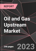 Oil and Gas Upstream Market Report - Market Analysis, Size, Share, Growth, Outlook - Industry Trends and Forecast to 2028- Product Image
