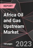 Africa Oil and Gas Upstream Market Report - Market Analysis, Size, Share, Growth, Outlook - Industry Trends and Forecast to 2028- Product Image