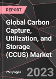 Global Carbon Capture, Utilization, and Storage (CCUS) Market Report - Market Analysis, Size, Share, Growth, Outlook - Industry Trends and Forecast to 2028- Product Image