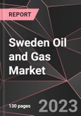 Sweden Oil and Gas Market Report - Market Analysis, Size, Share, Growth, Outlook - Industry Trends and Forecast to 2028- Product Image