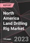 North America Land Drilling Rig Market Report - Market Analysis, Size, Share, Growth, Outlook - Industry Trends and Forecast to 2028 - Product Thumbnail Image
