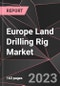 Europe Land Drilling Rig Market Report - Market Analysis, Size, Share, Growth, Outlook - Industry Trends and Forecast to 2028 - Product Thumbnail Image
