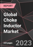 Global Choke Inductor Market Report - Market Analysis, Size, Share, Growth, Outlook - Industry Trends and Forecast to 2028- Product Image