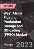 West Africa Floating Production Storage and Offloading (FPSO) Market Report - Market Analysis, CapEx, Share, Growth, Outlook - Industry Trends and Forecast to 2028- Product Image