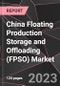 China Floating Production Storage and Offloading (FPSO) Market Report - Market Analysis, Capex, Share, Growth, Outlook - Industry Trends and Forecast to 2028 - Product Thumbnail Image