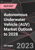 Autonomous Underwater Vehicle (AUV) Market Outlook to 2028- Product Image