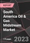South America Oil & Gas Midstream Market Report - Market Analysis, Size, Share, Growth, Outlook - Industry Trends and Forecast to 2028 - Product Thumbnail Image