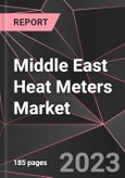 Middle East Heat Meters Market Report - Market Analysis, Size, Share, Growth, Outlook - Industry Trends and Forecast to 2028- Product Image