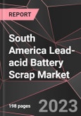 South America Lead-acid Battery Scrap Market Report - Market Analysis, Size, Share, Growth, Outlook - Industry Trends and Forecast to 2028- Product Image