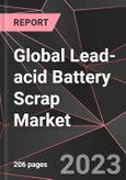 Global Lead-acid Battery Scrap Market Report - Market Analysis, Size, Share, Growth, Outlook - Industry Trends and Forecast to 2028- Product Image