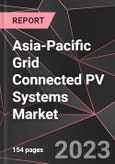 Asia-Pacific Grid Connected PV Systems Market Report - Market Analysis, Size, Share, Growth, Outlook - Industry Trends and Forecast to 2028- Product Image