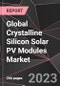 Global Crystalline Silicon Solar PV Modules Market Report - Market Analysis, Size, Share, Growth, Outlook - Industry Trends and Forecast to 2028 - Product Image