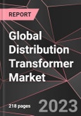 Global Distribution Transformer Market Report - Market Analysis, Size, Share, Growth, Outlook - Industry Trends and Forecast to 2028- Product Image
